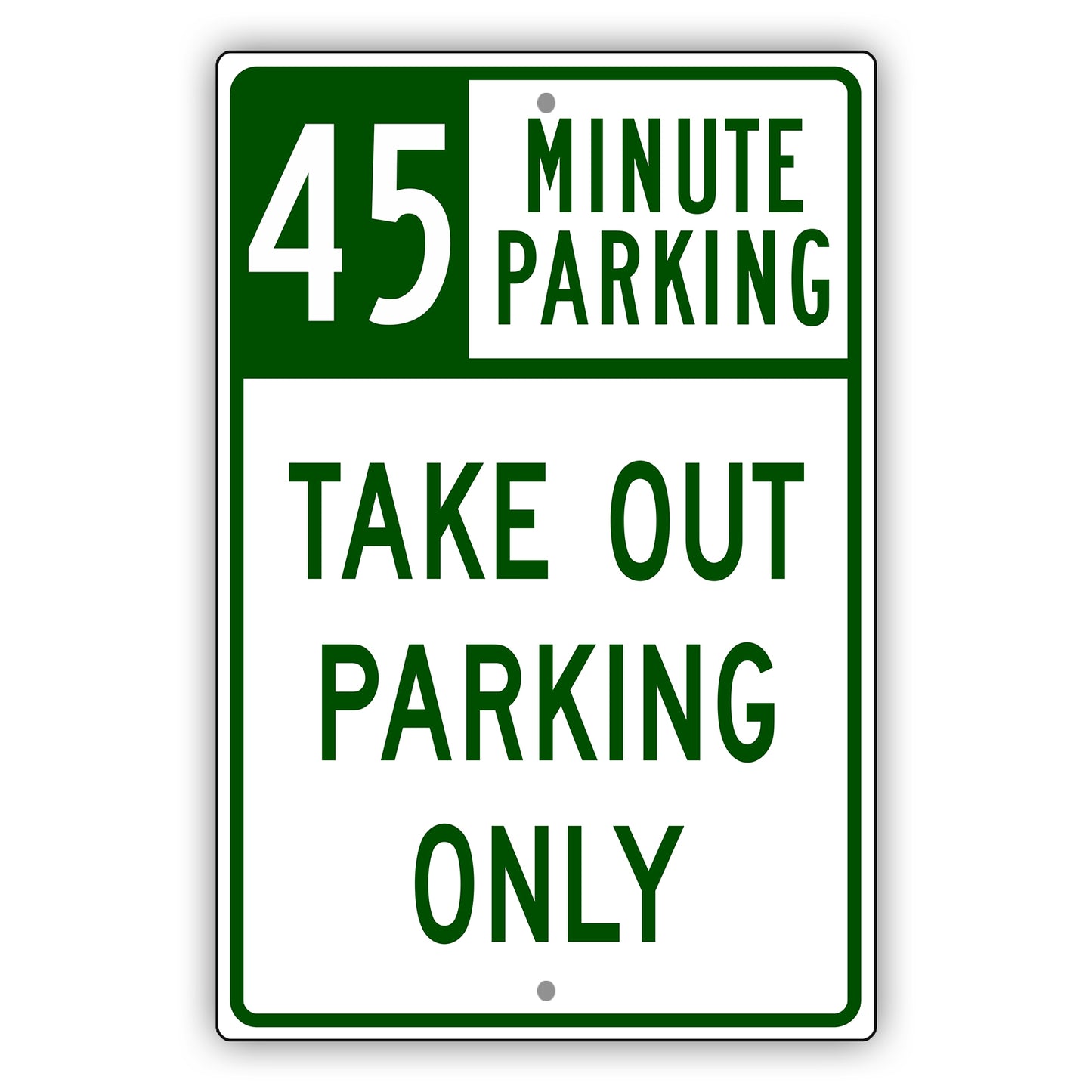45 Minute Parking Take Out Parking Only