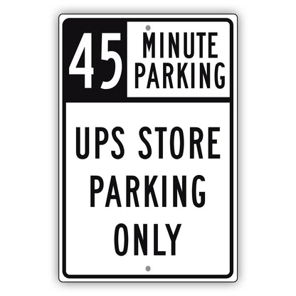 45 Minute Parking UPS Store Parking Only