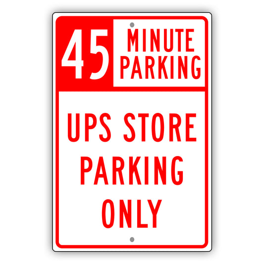 45 Minute Parking UPS Store Parking Only