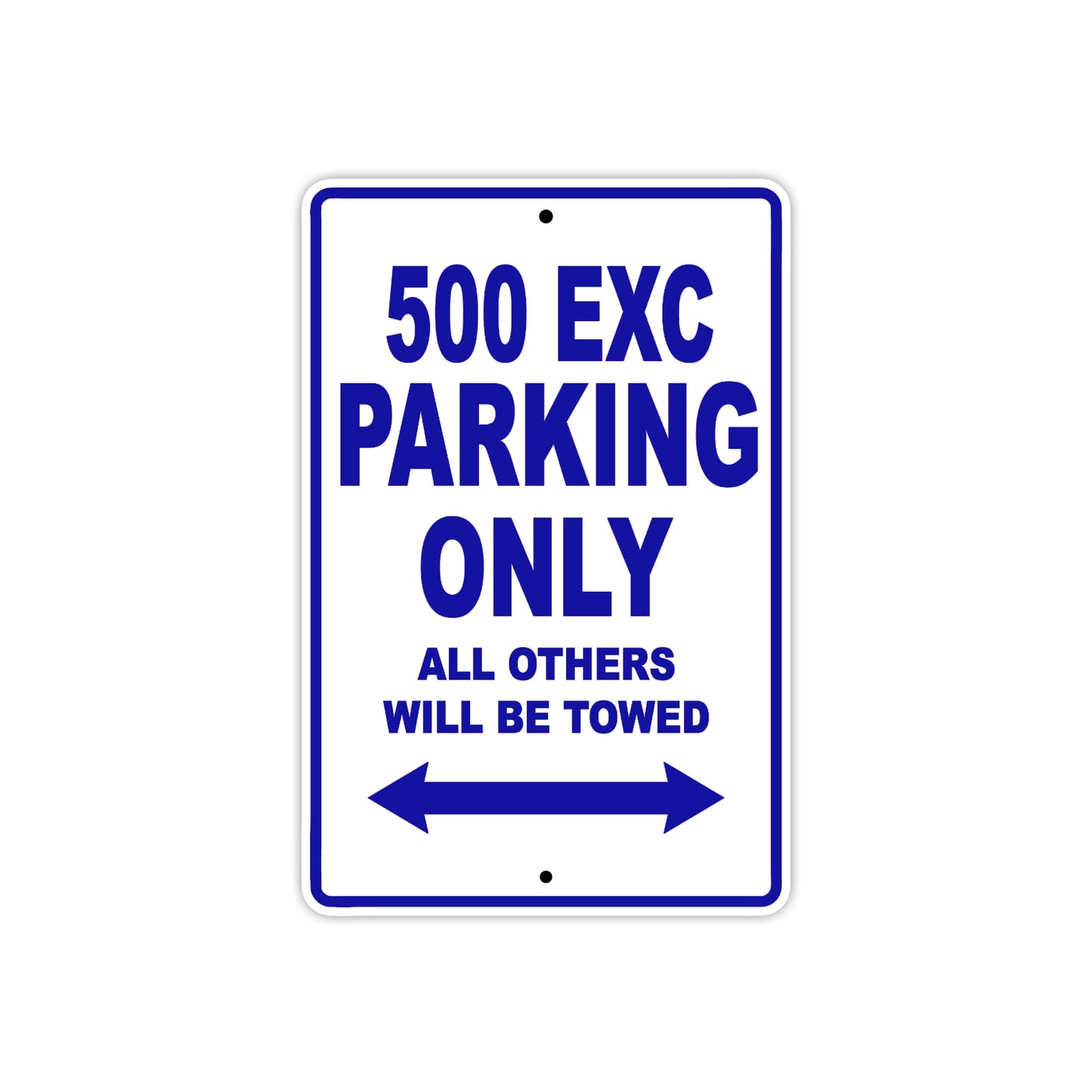 500 EXC Motorcycle Parking Only All Others Will Be Towed Metal Sign Plate