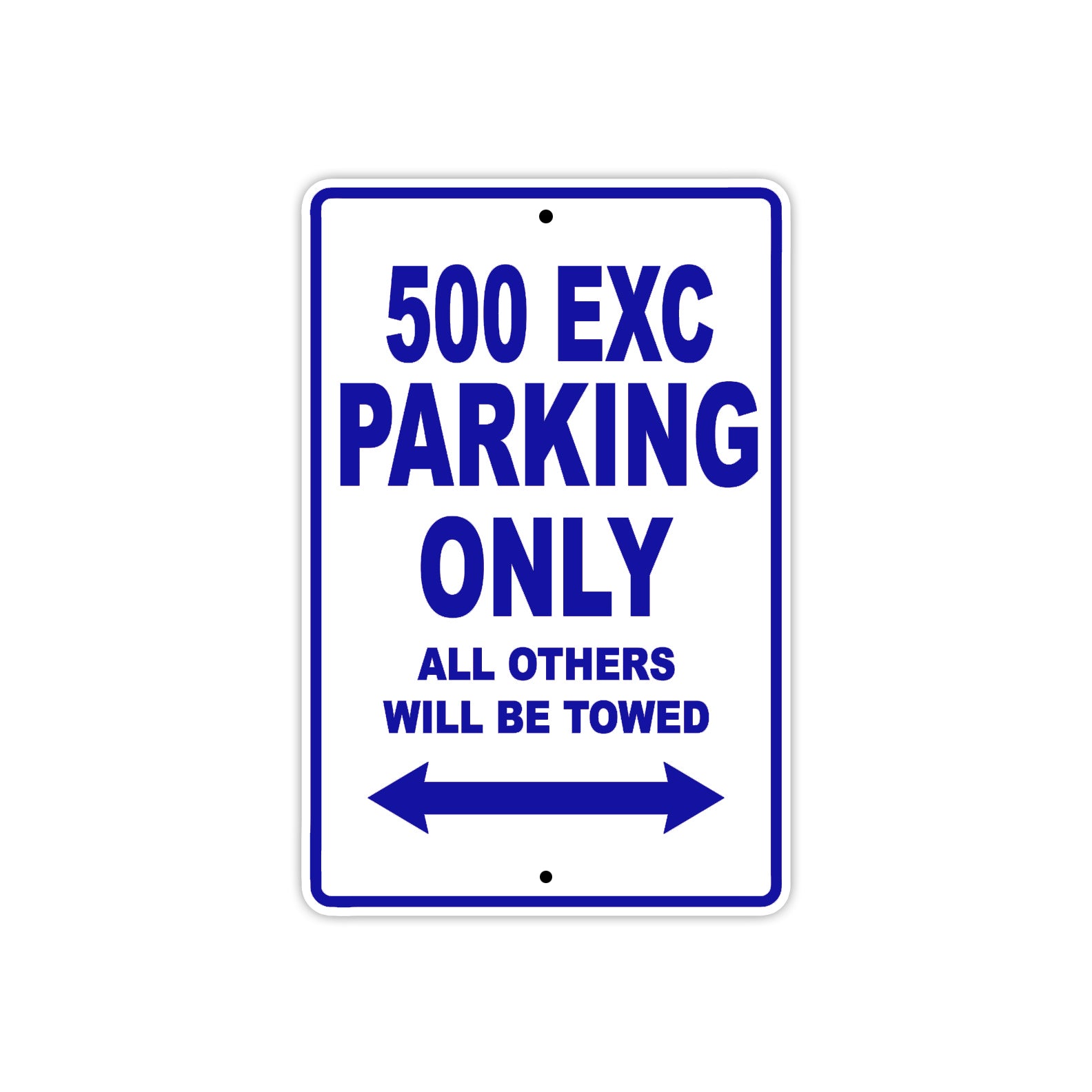 500 EXC Motorcycle Parking Only All Others Will Be Towed Metal Sign Plate