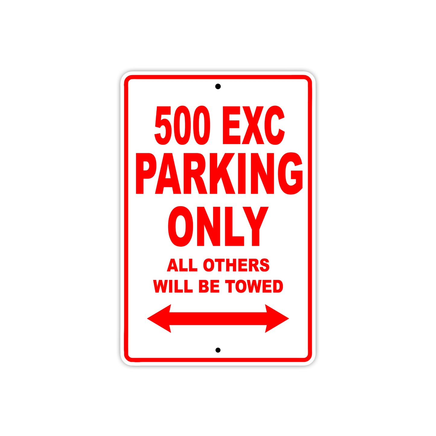 500 EXC Motorcycle Parking Only All Others Will Be Towed Sign