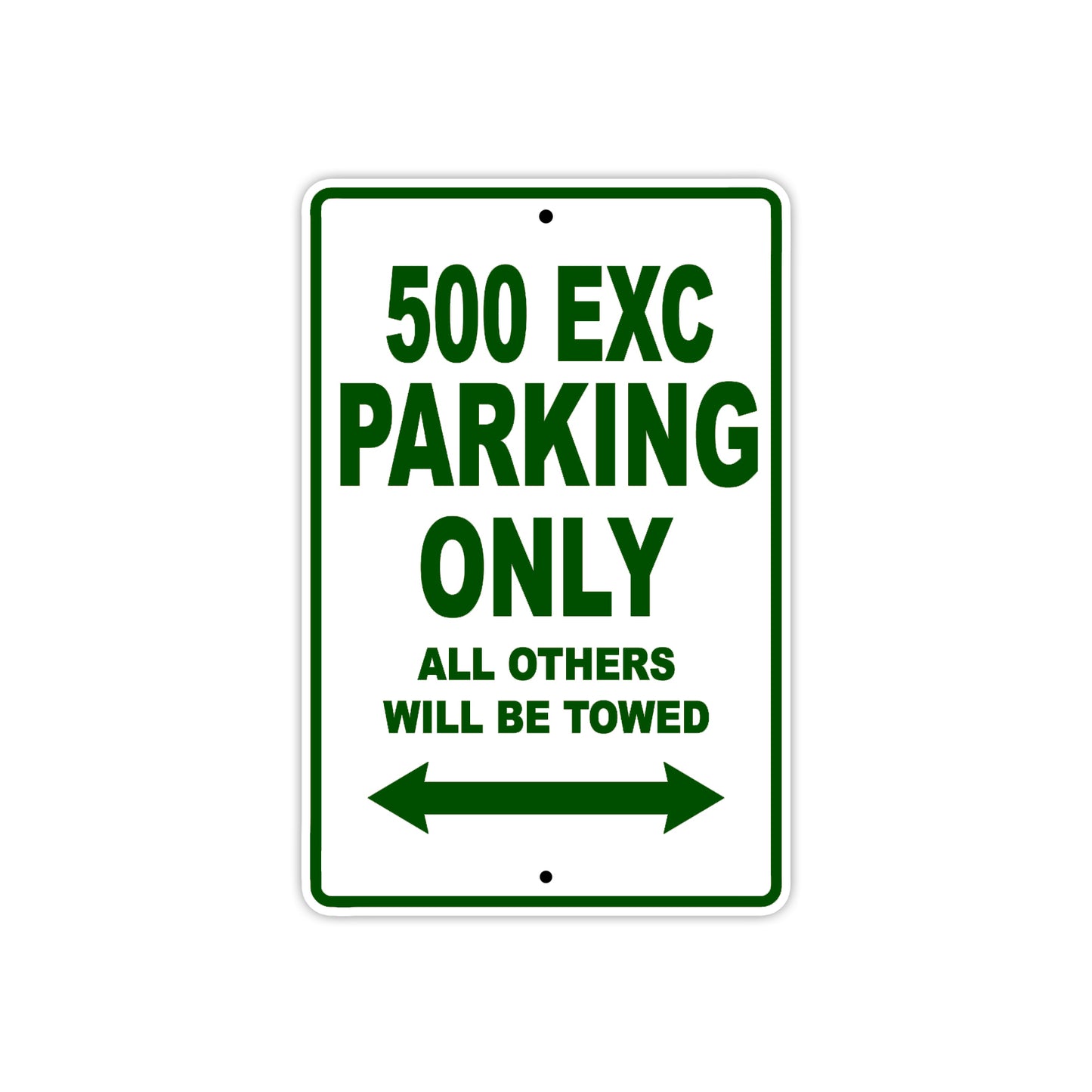 500 EXC Motorcycle Parking Only All Others Will Be Towed Sign Plate