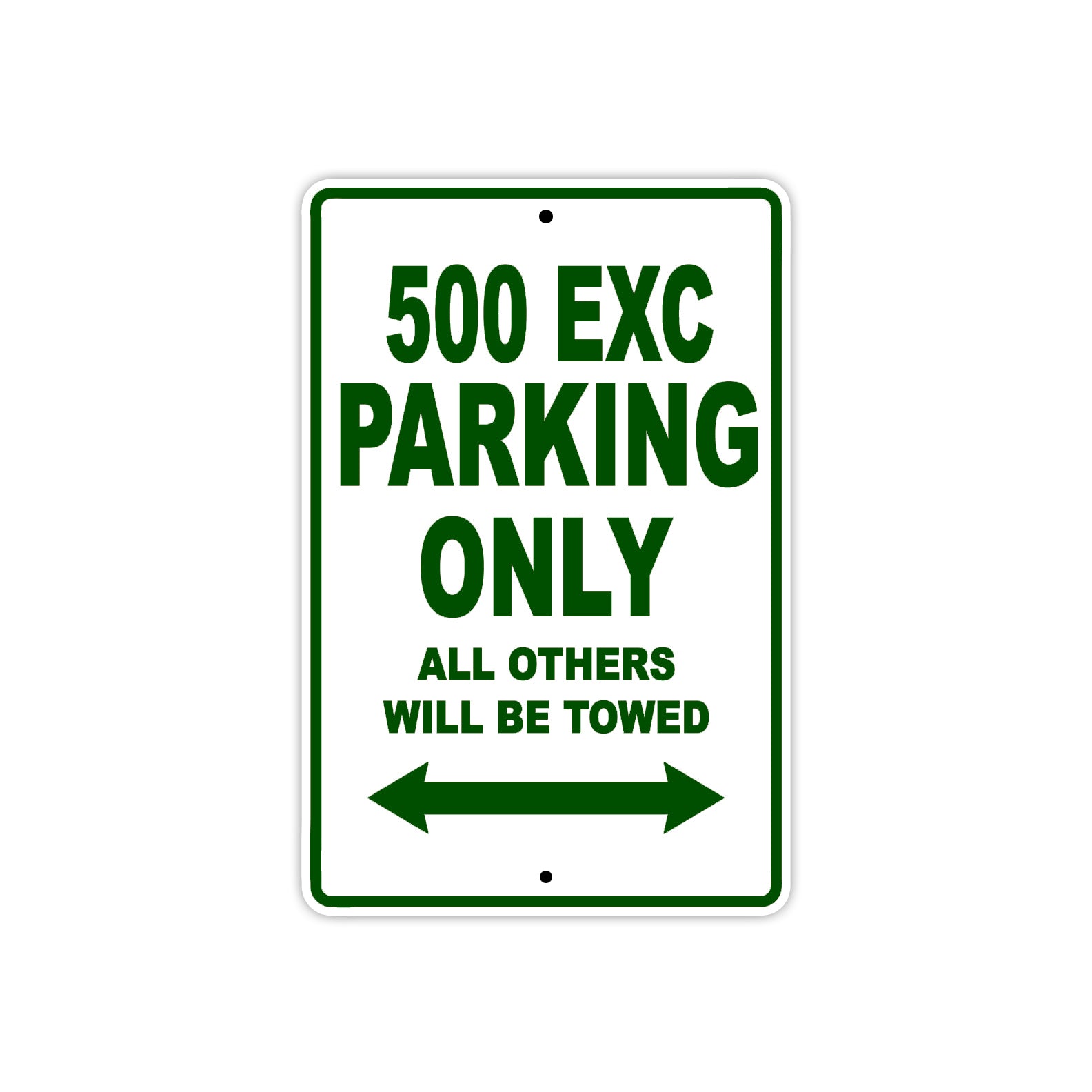 500 EXC Motorcycle Parking Only All Others Will Be Towed Sign Plate
