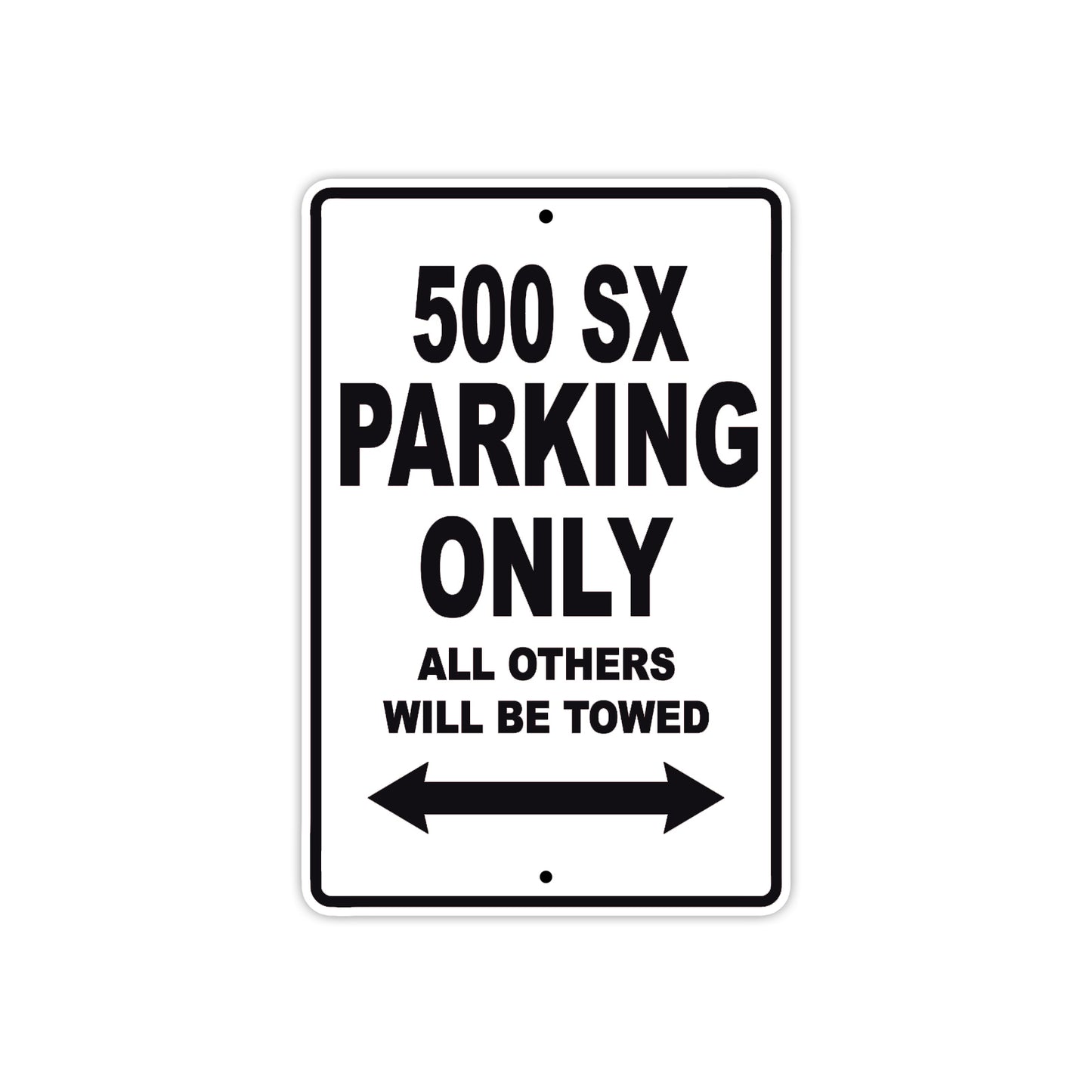 500 SX Motorcycle Parking Only All Others Will Be Towed Metal Sign