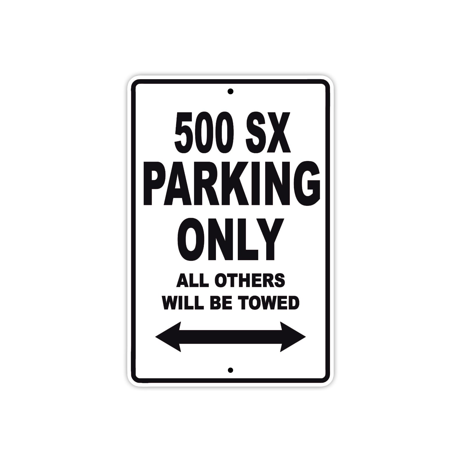 500 SX Motorcycle Parking Only All Others Will Be Towed Metal Sign