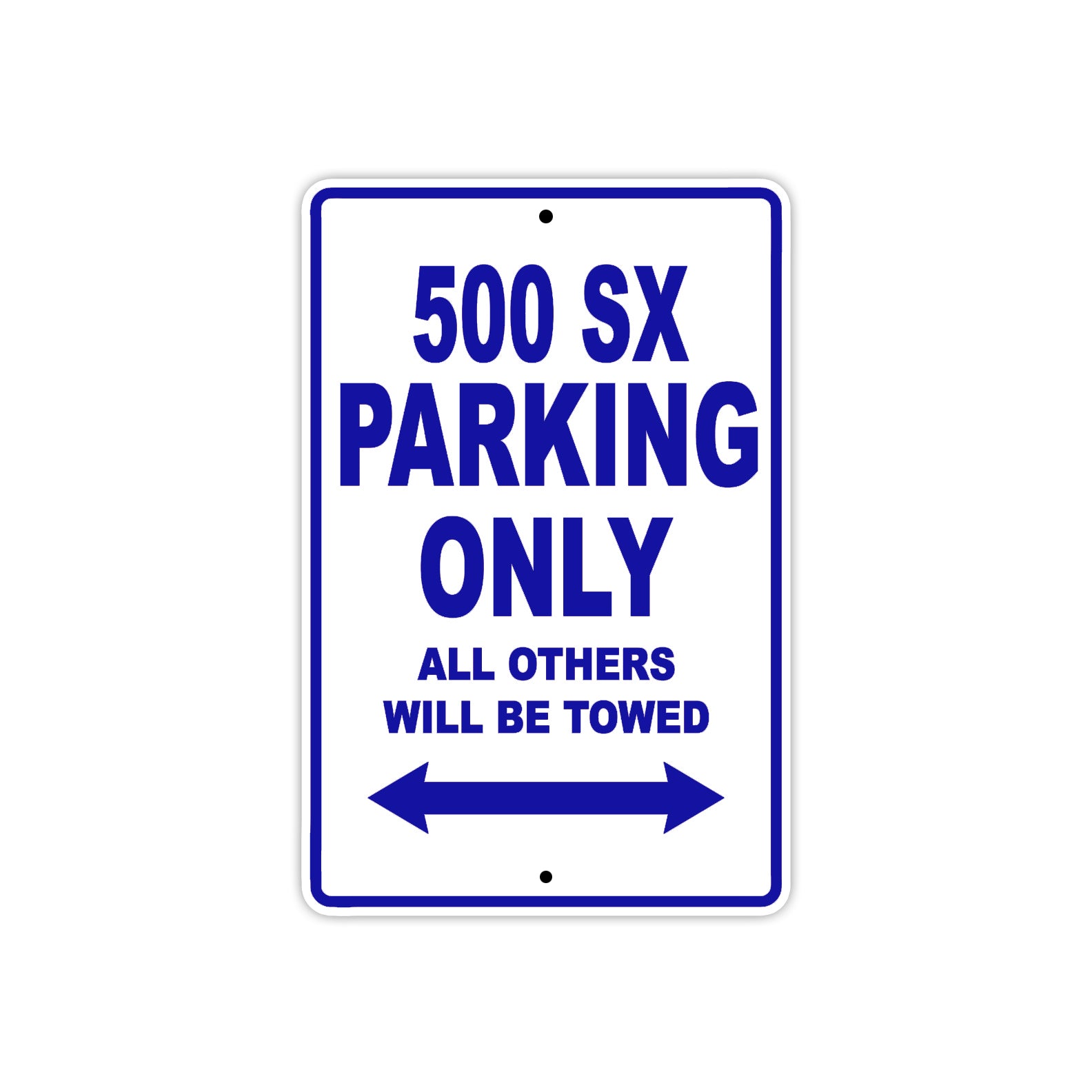 500 SX Motorcycle Parking Only All Others Will Be Towed Metal Sign Plate