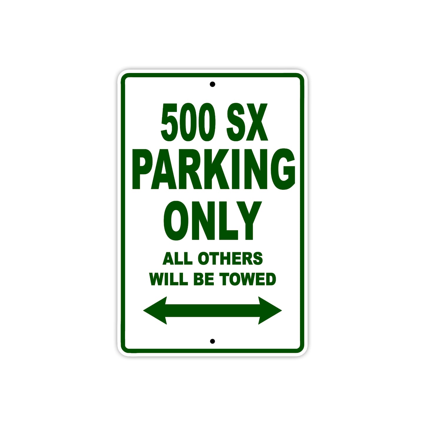 500 SX Motorcycle Parking Only All Others Will Be Towed Sign Plate