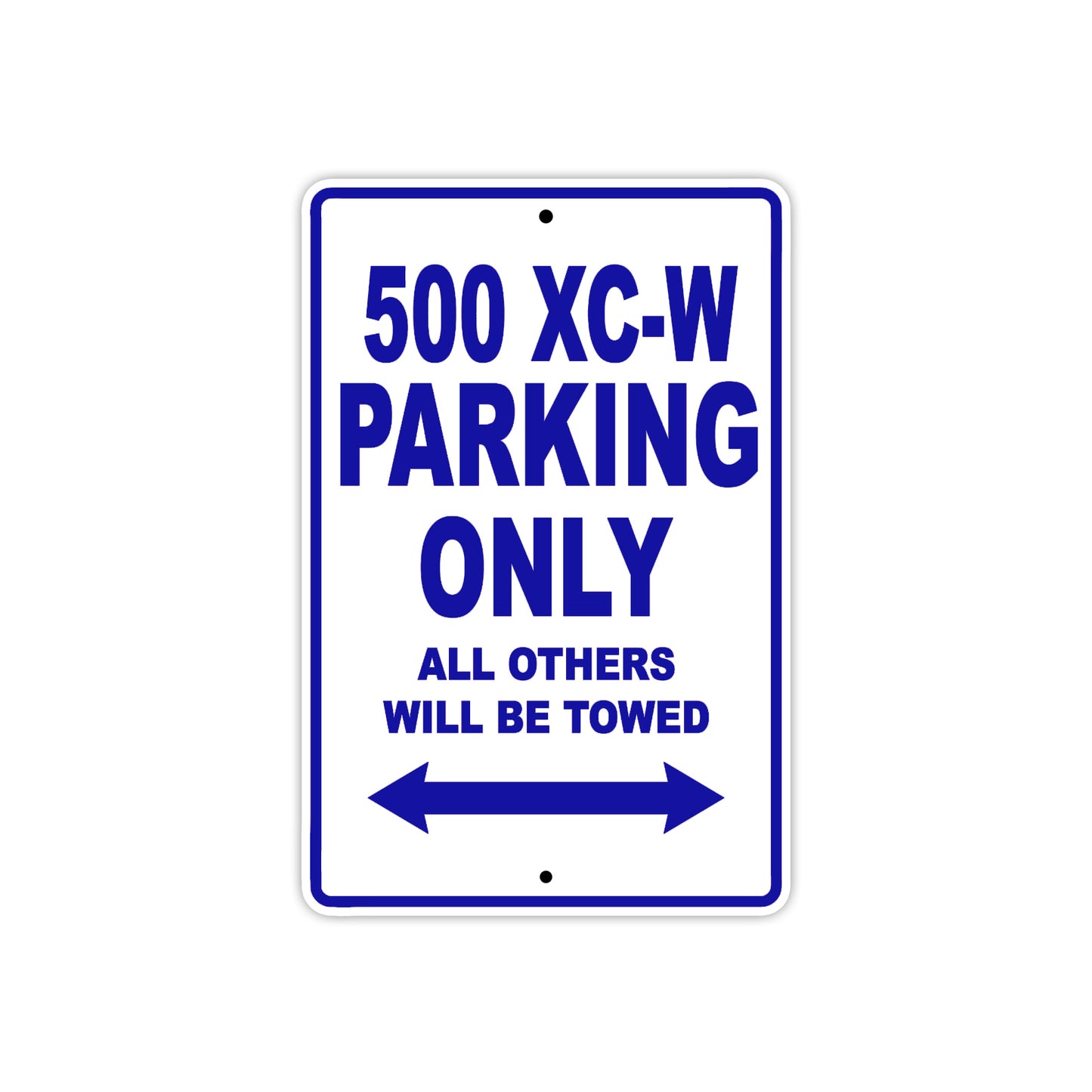 500 XC-W Motorcycle Parking Only All Others Will Be Towed Metal Sign Plate