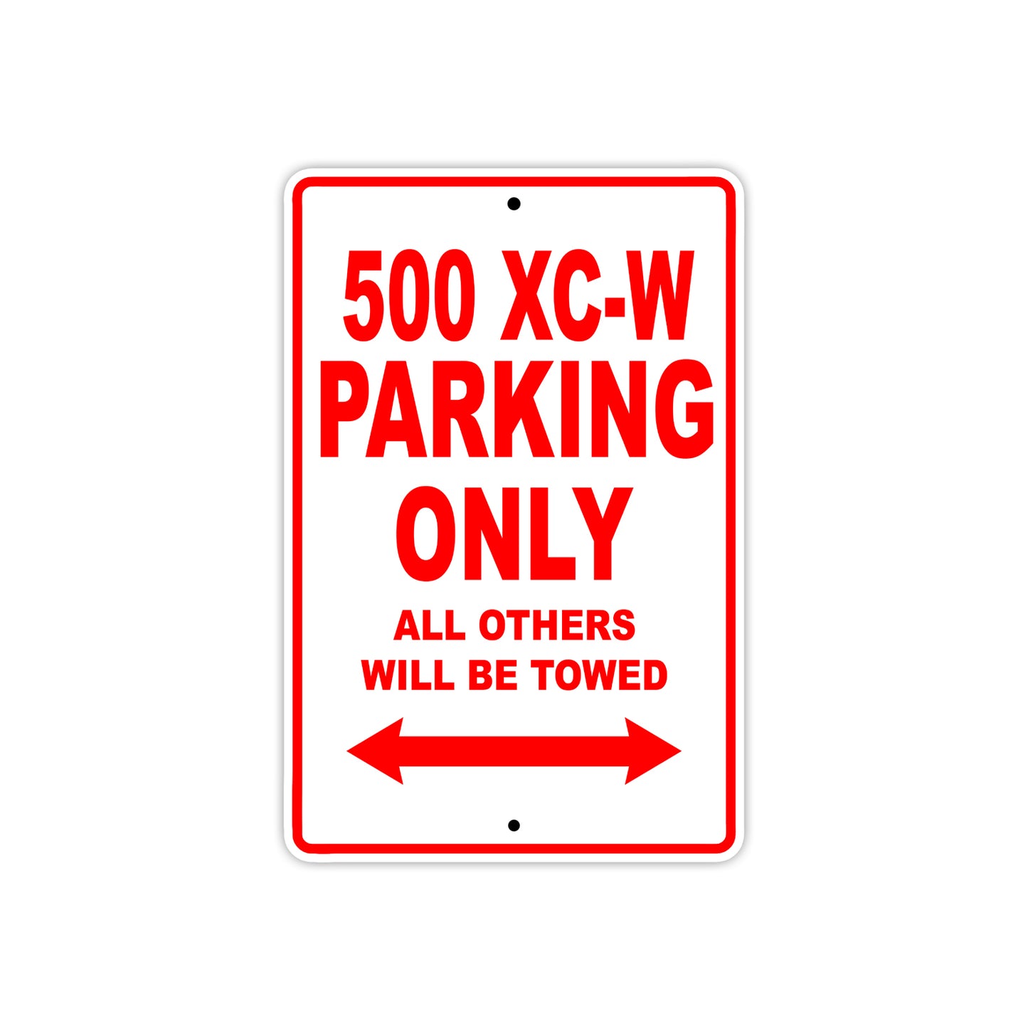500 XC-W Motorcycle Parking Only All Others Will Be Towed Sign