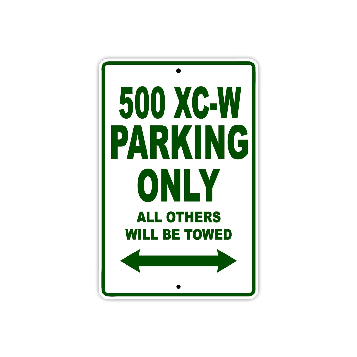 500 XC-W Motorcycle Parking Only All Others Will Be Towed Sign Plate