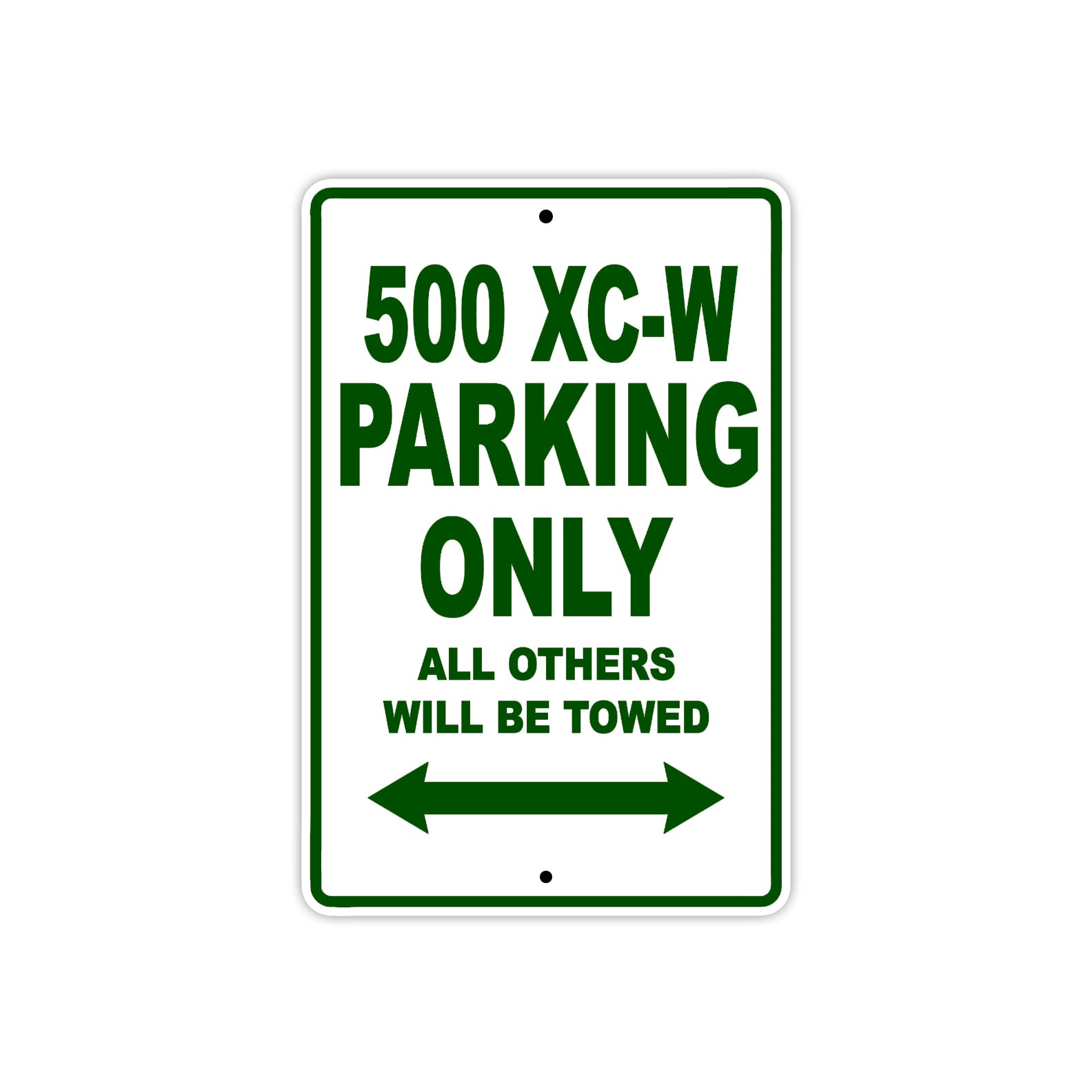 500 XC-W Motorcycle Parking Only All Others Will Be Towed Sign Plate