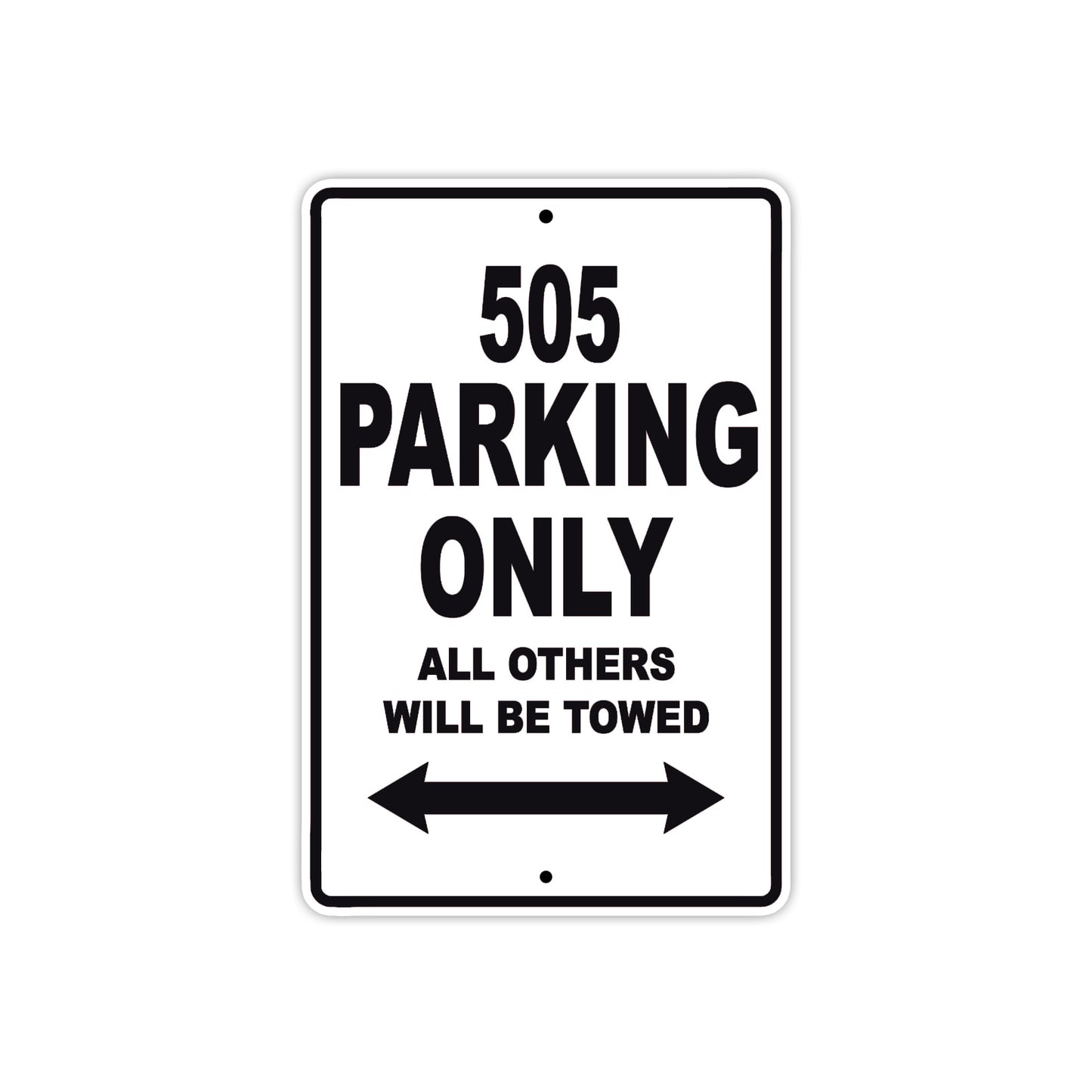 505 Motorcycle Parking Only All Others Will Be Towed Metal Sign