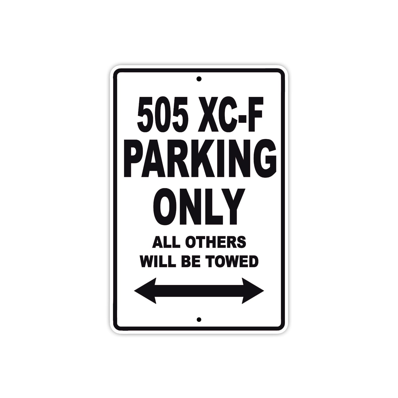 505 XC-F Motorcycle Parking Only All Others Will Be Towed Metal Sign  