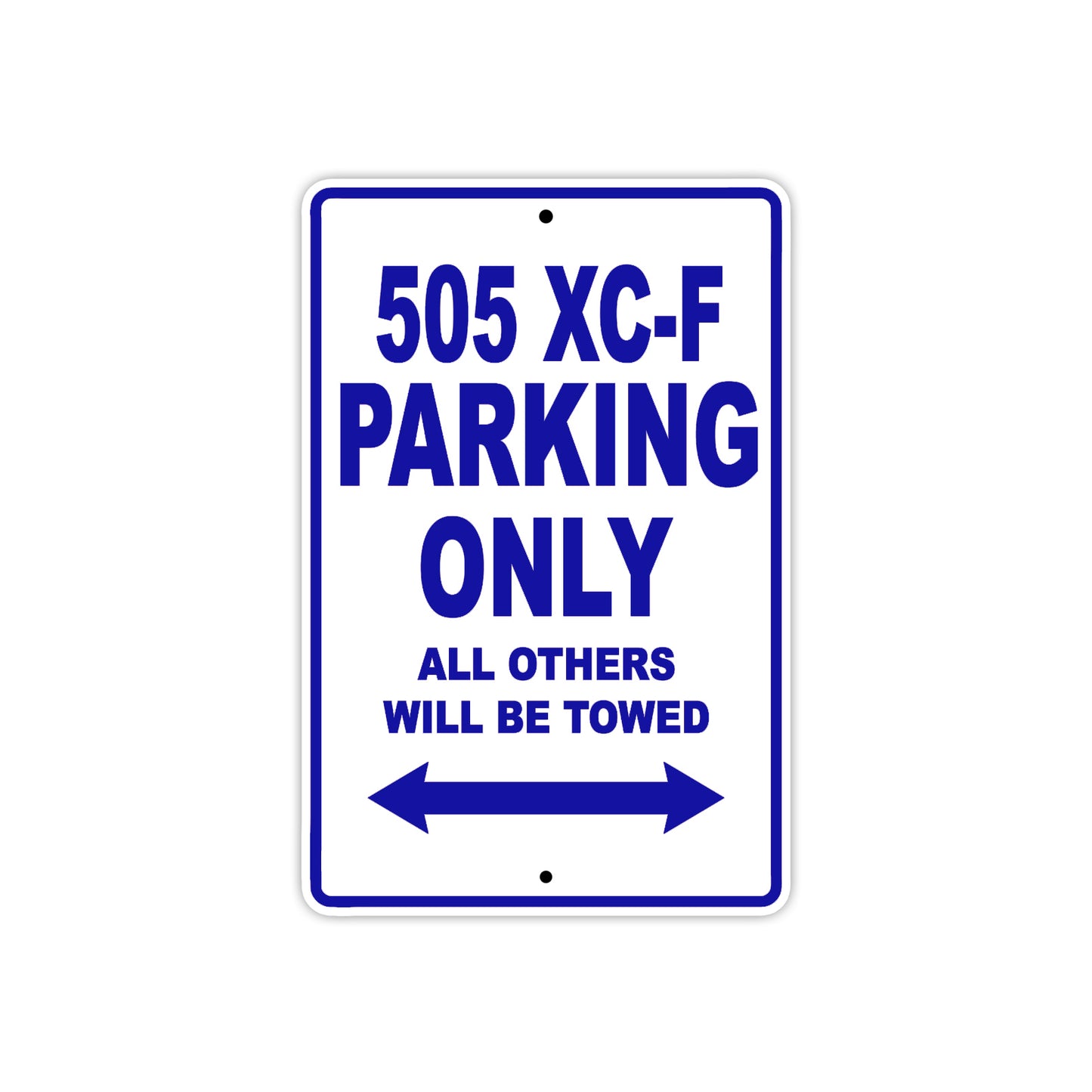 505 XC-F Motorcycle Parking Only All Others Will Be Towed Metal Sign Plate