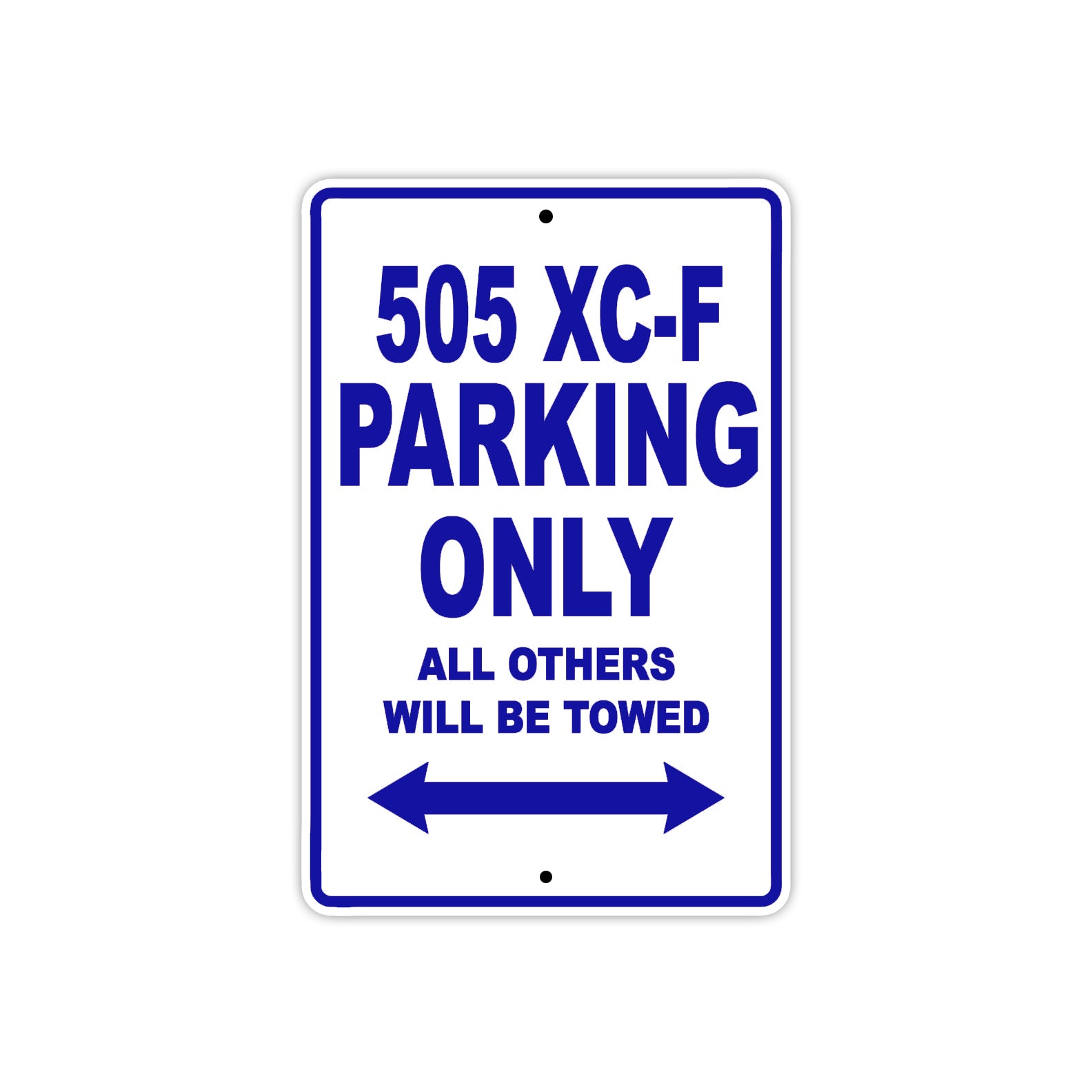505 XC-F Motorcycle Parking Only All Others Will Be Towed Metal Sign Plate