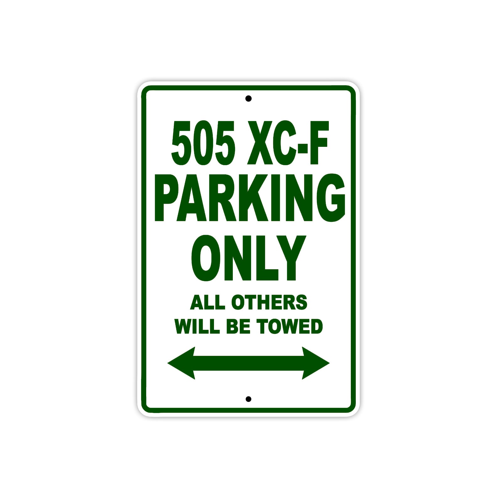 505 XC-F Motorcycle Parking Only All Others Will Be Towed Sign Plate