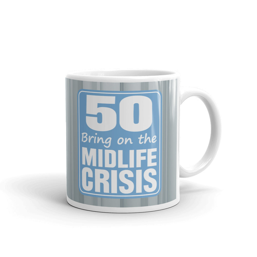 50 Bring on Midlife Crisis Mom Dad Lover Gift Coffee Ceramic Mug/Cup
