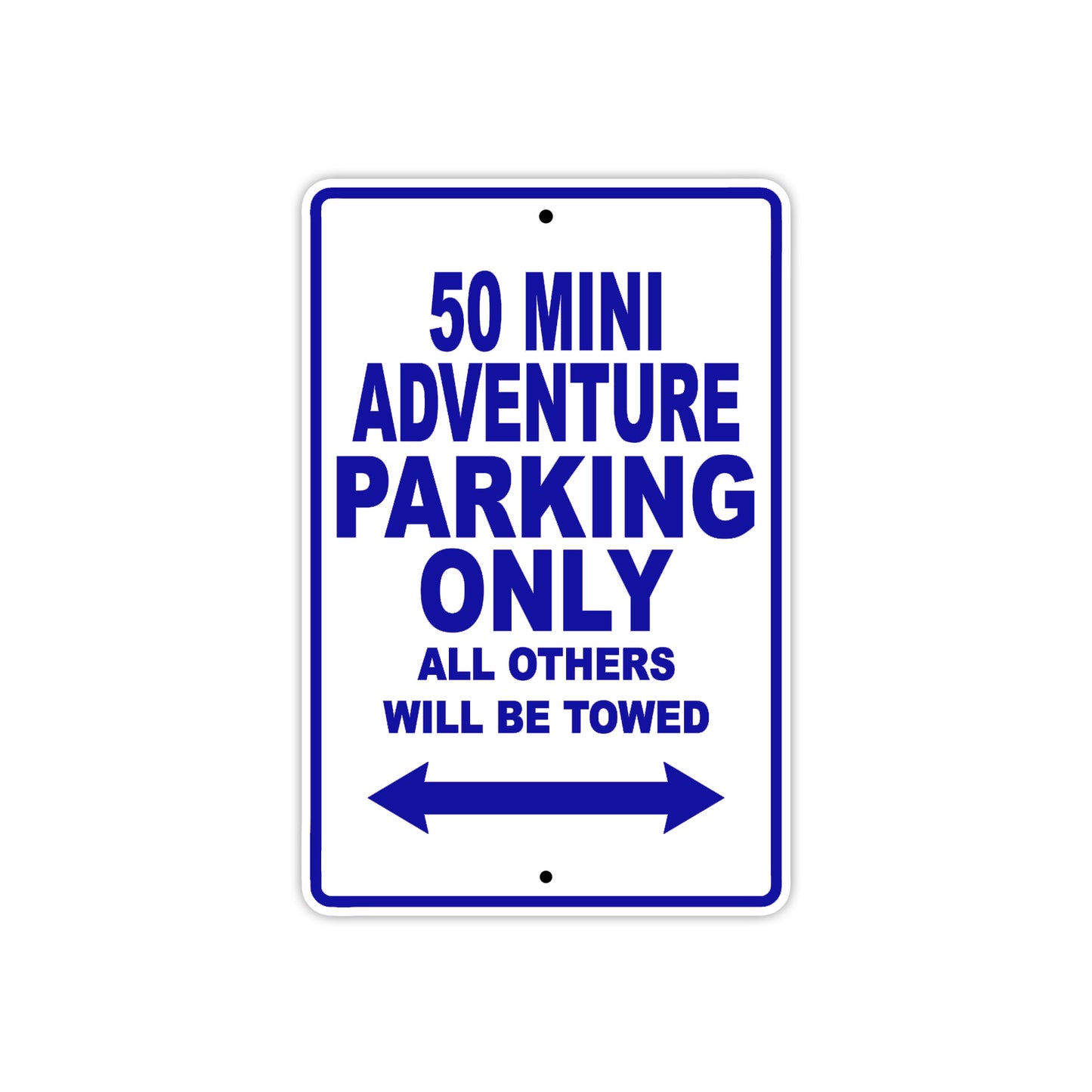 50 Mini Adventure Motorcycle Parking Only All Others Will Be Towed Metal Sign Plate