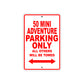 50 Mini Adventure Motorcycle Parking Only All Others Will Be Towed Metal Sign
