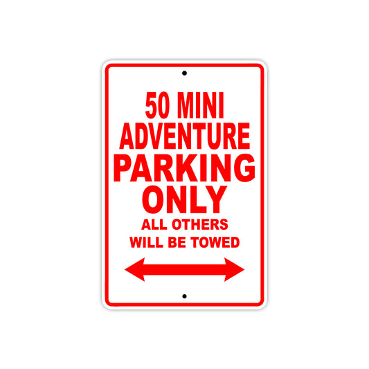 50 Mini Adventure Motorcycle Parking Only All Others Will Be Towed Metal Sign