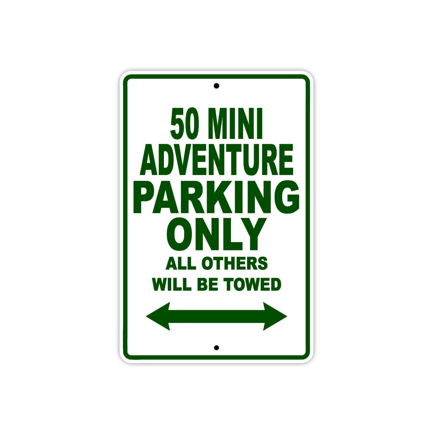 50 Mini Adventure Motorcycle Parking Only All Others Will Be Towed Metal Sign