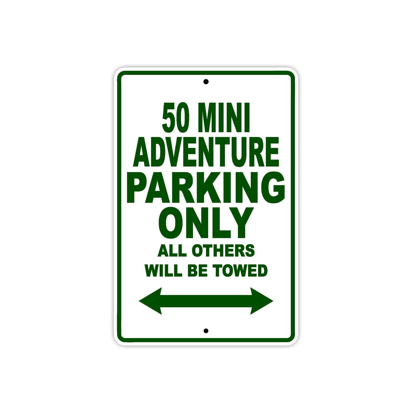 50 Mini Adventure Motorcycle Parking Only All Others Will Be Towed Metal Sign