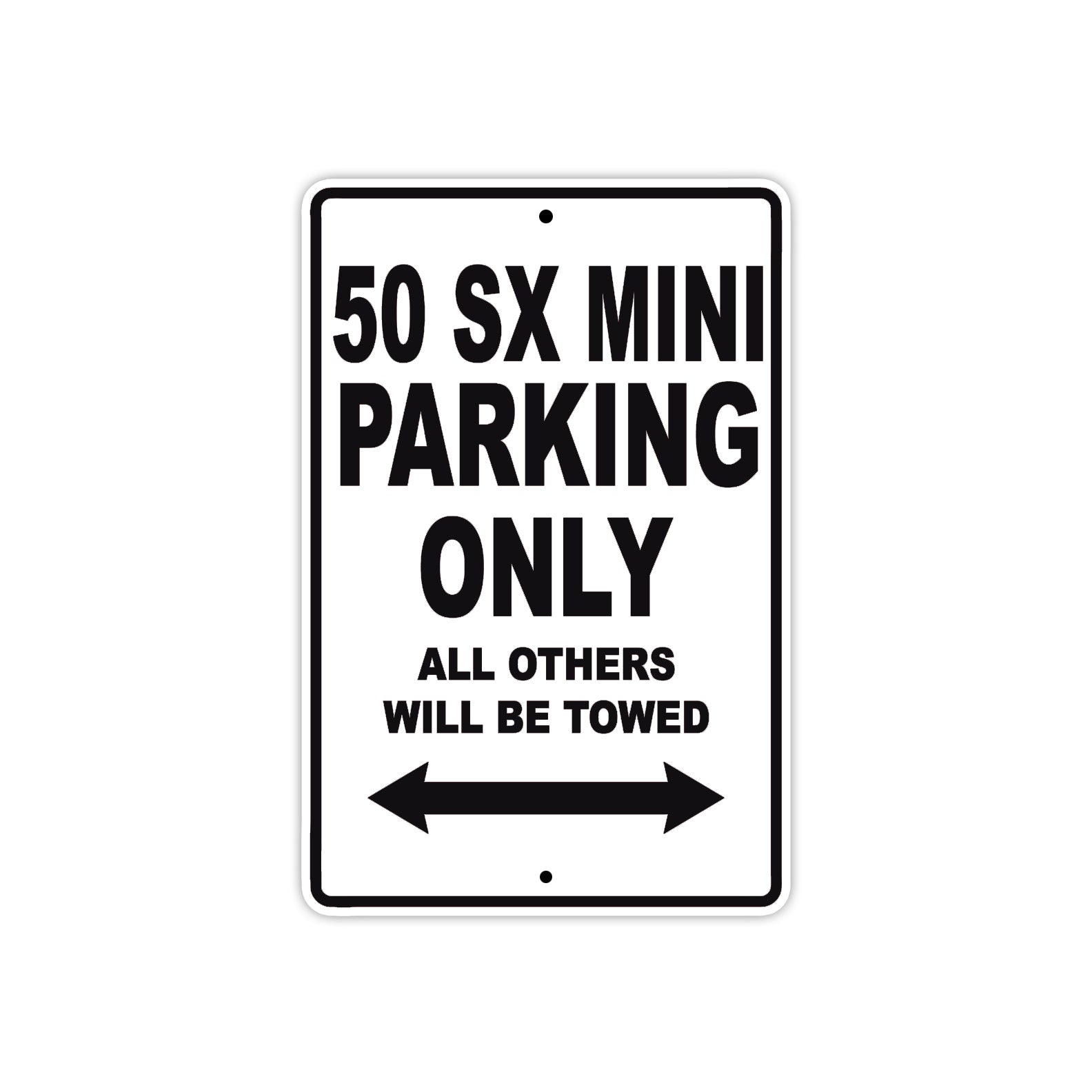 50 SX Mini Motorcycle Parking Only All Others Will Be Towed Metal Sign  