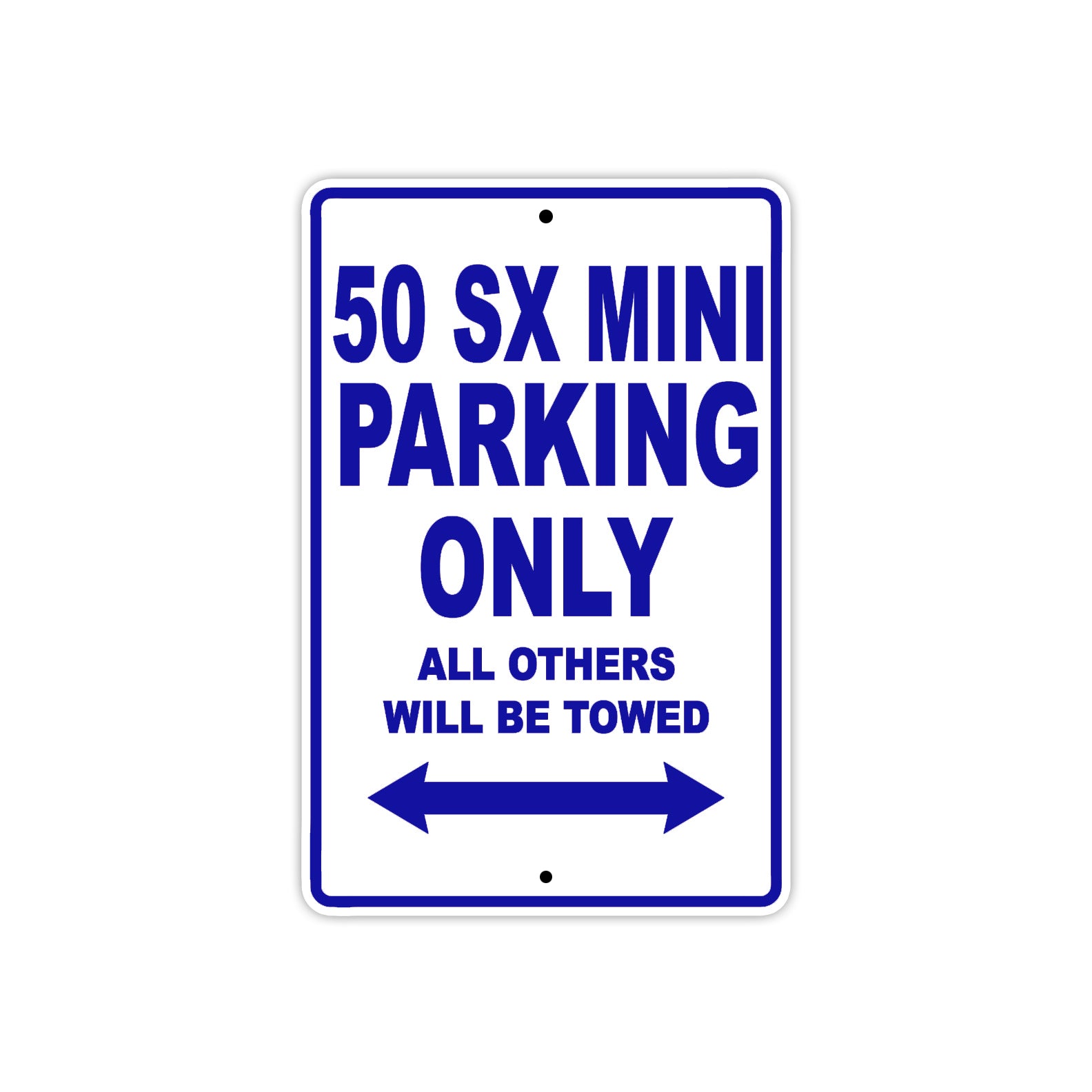 50 SX Mini Motorcycle Parking Only All Others Will Be Towed Metal Sign Plate