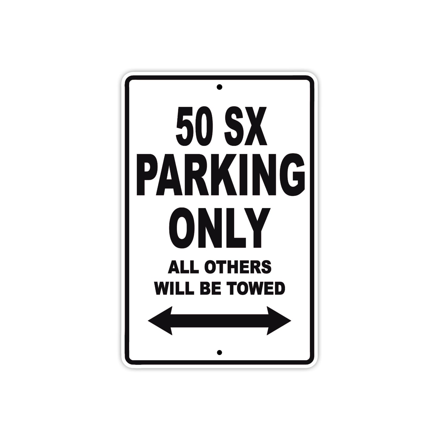 50 SX Motorcycle Parking Only All Others Will Be Towed Aluminum Metal Sign 