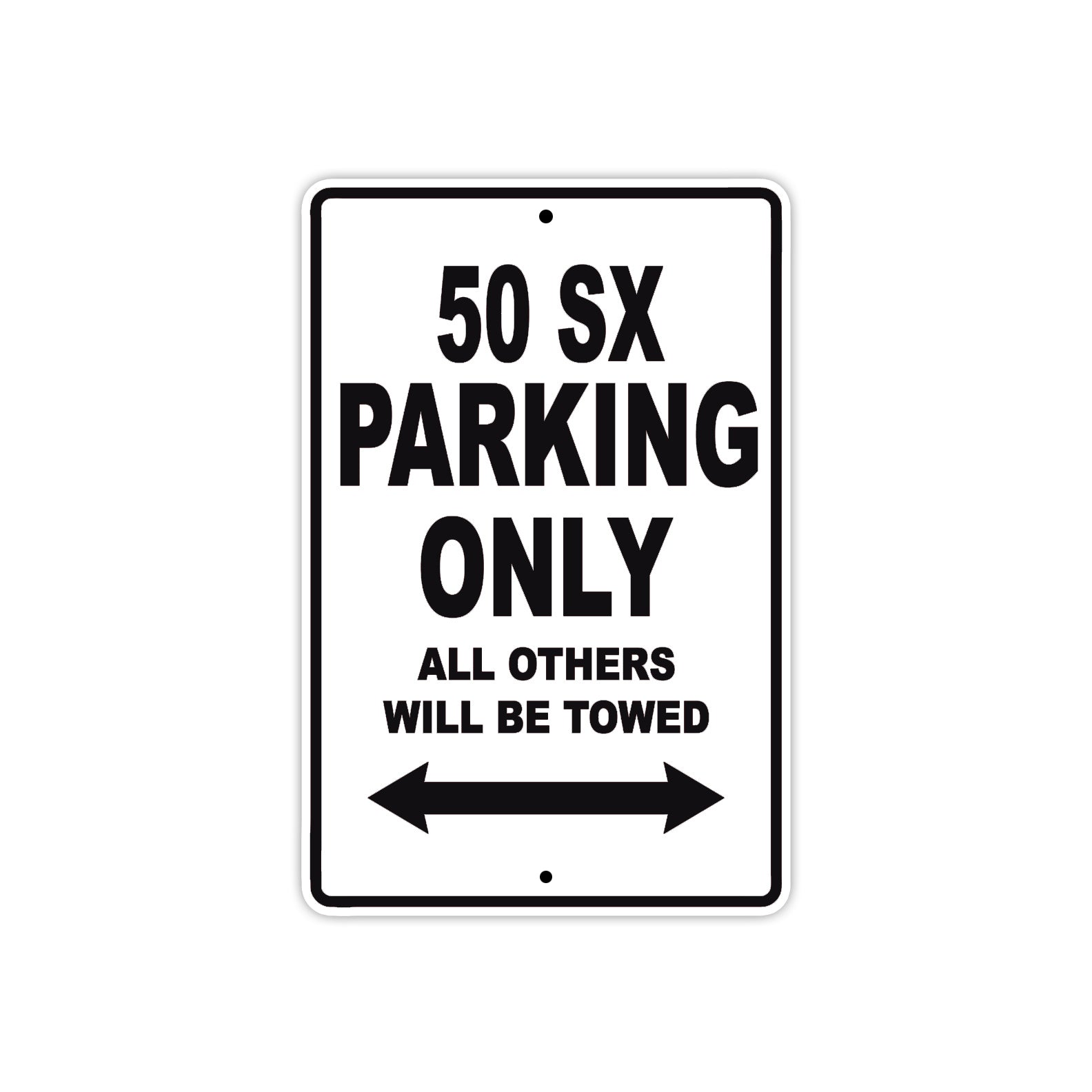 50 SX Motorcycle Parking Only All Others Will Be Towed Aluminum Metal Sign 