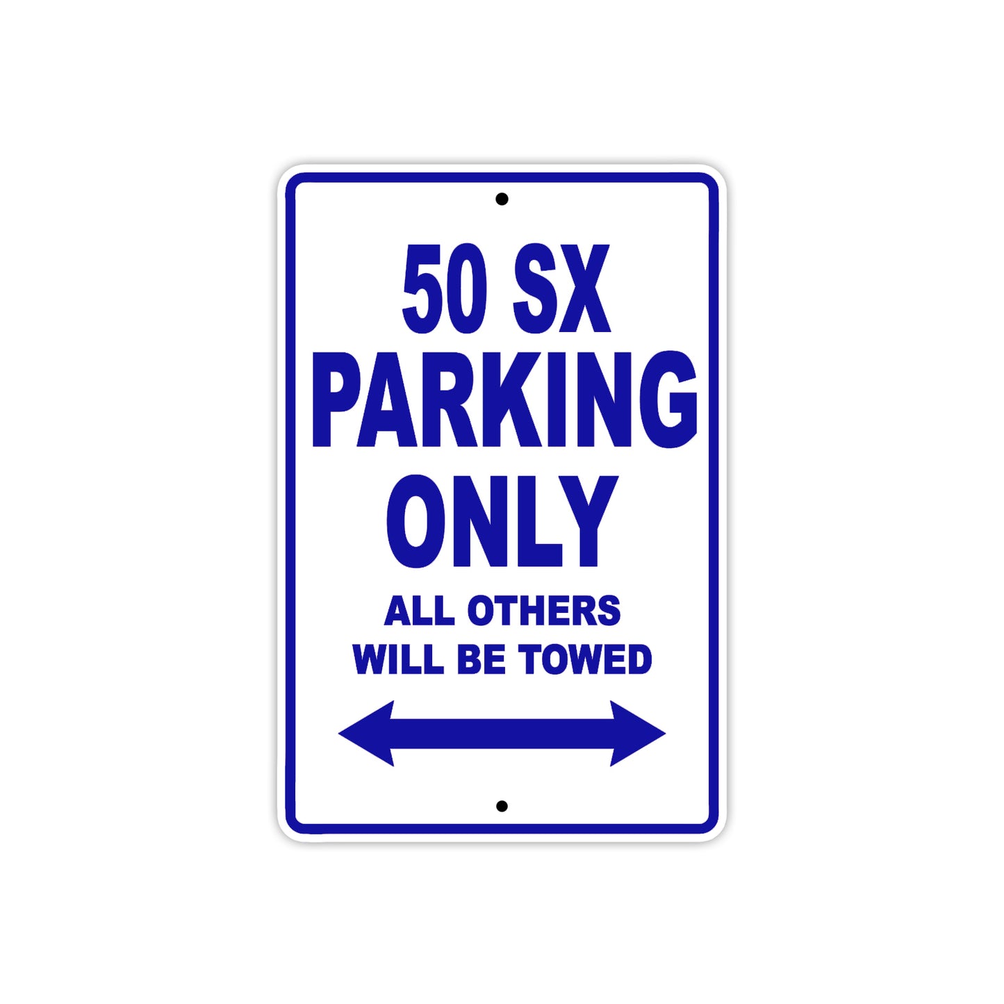 50 SX Motorcycle Parking Only All Others Will Be Towed Metal Sign Plate
