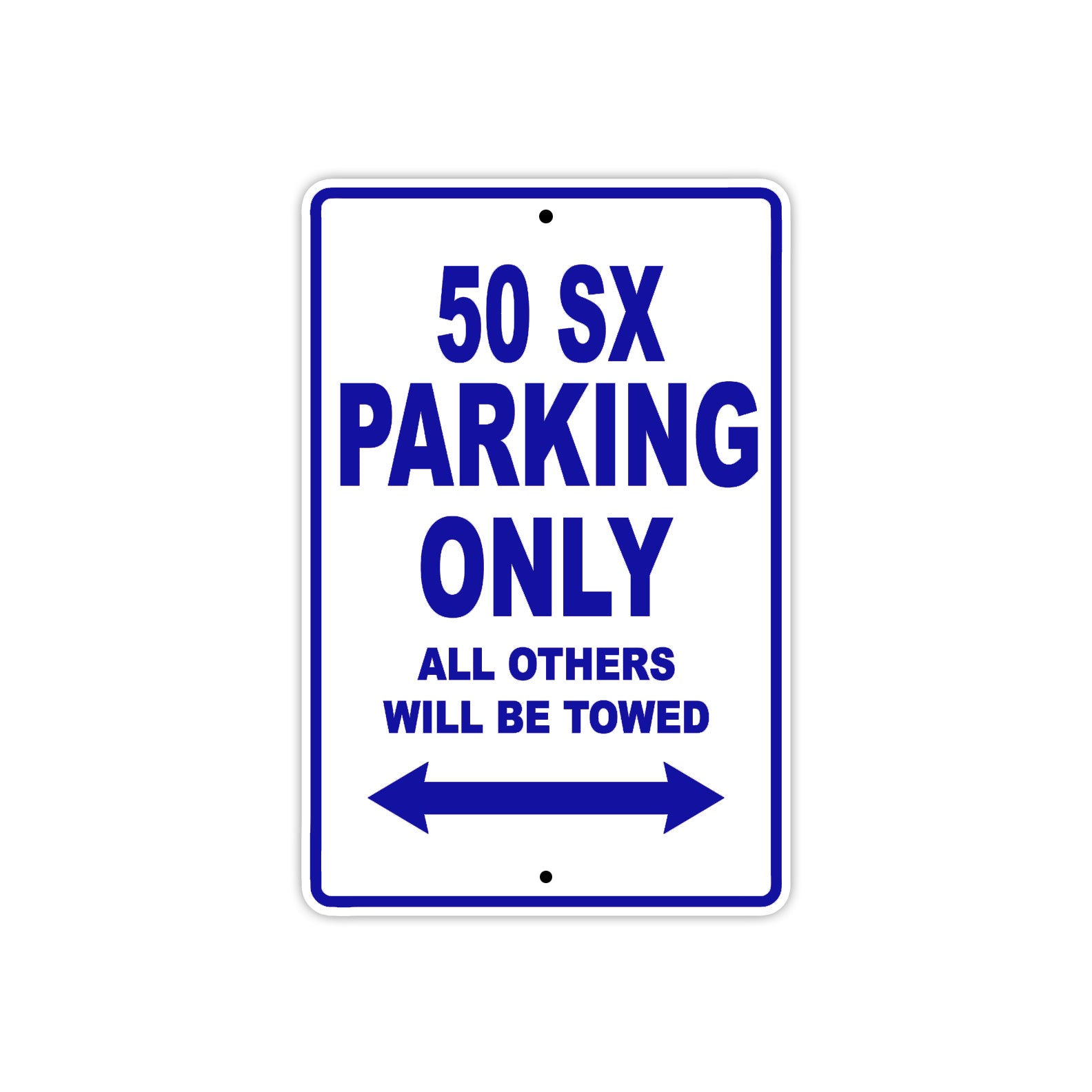 50 SX Motorcycle Parking Only All Others Will Be Towed Metal Sign Plate