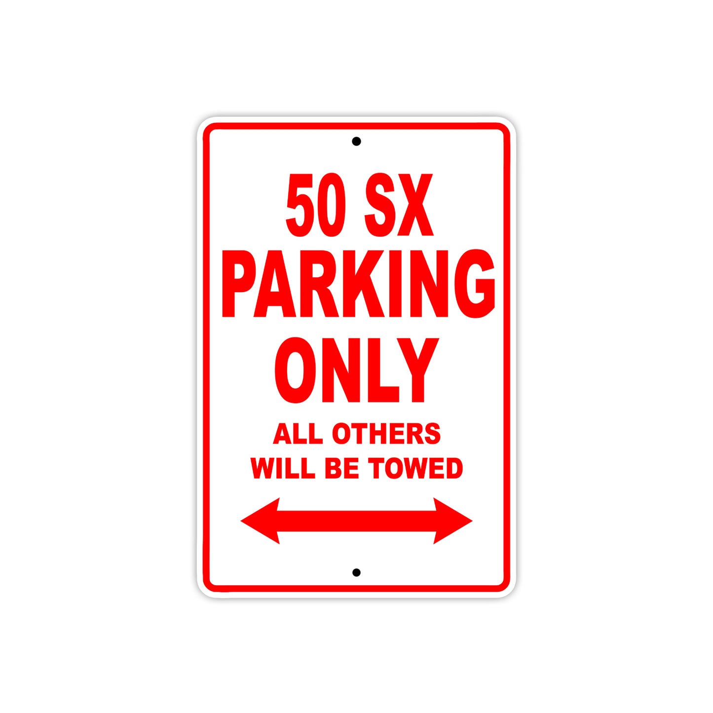 50 SX Motorcycle Parking Only All Others Will Be Towed Sign