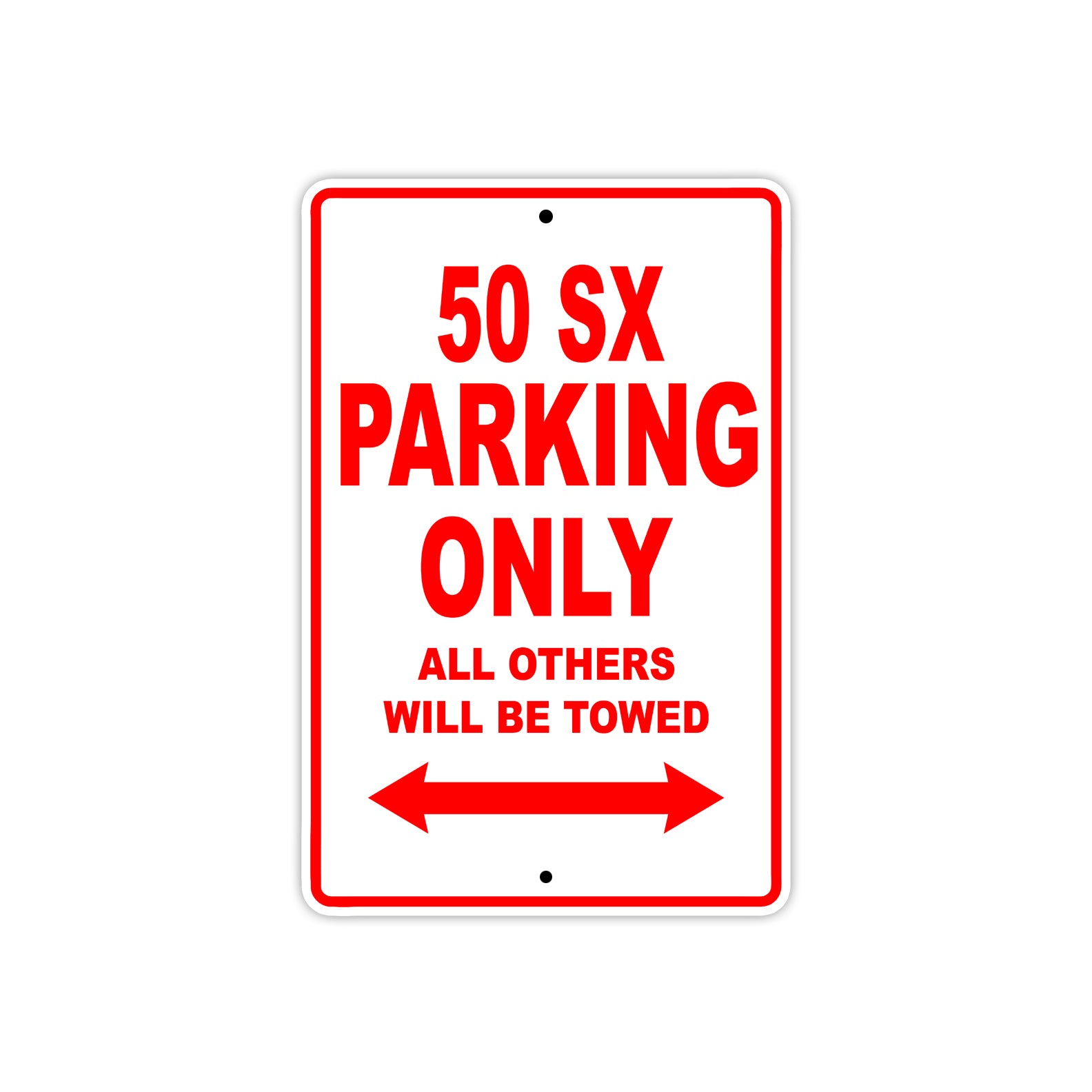 50 SX Motorcycle Parking Only All Others Will Be Towed Sign