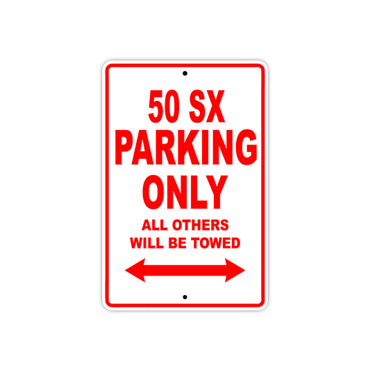 50 SX Motorcycle Parking Only All Others Will Be Towed Sign