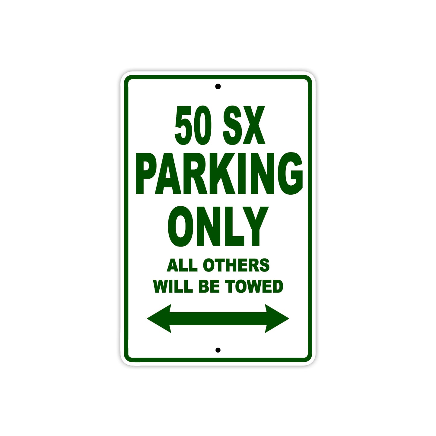 50 SX Motorcycle Parking Only All Others Will Be Towed Sign Plate
