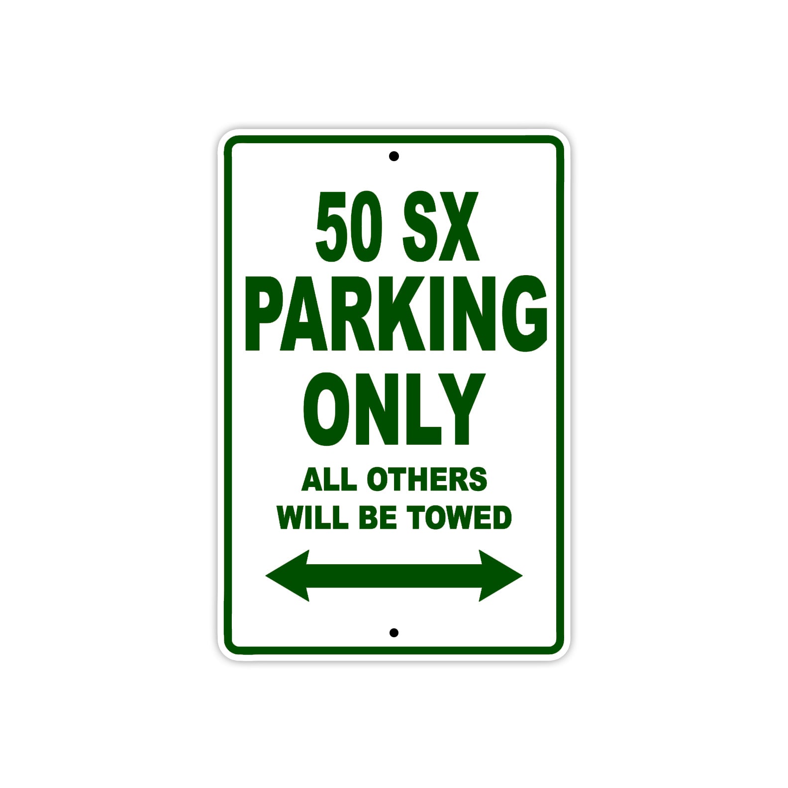 50 SX Motorcycle Parking Only All Others Will Be Towed Sign Plate
