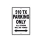 510 TX Motorcycle Bike Parking Only All Others Will Be Towed Metal Sign  