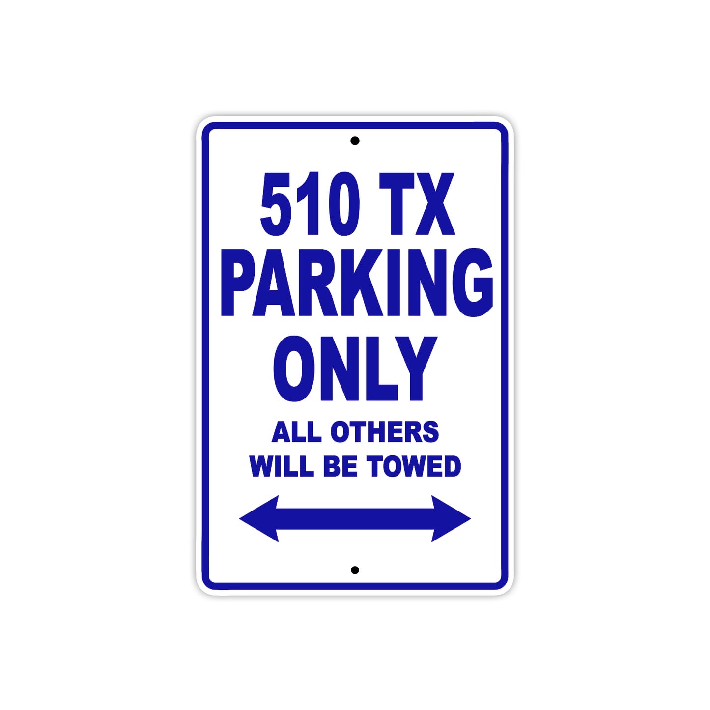 510 TX Motorcycle Bike Parking Only All Others Will Be Towed Metal Sign Plate