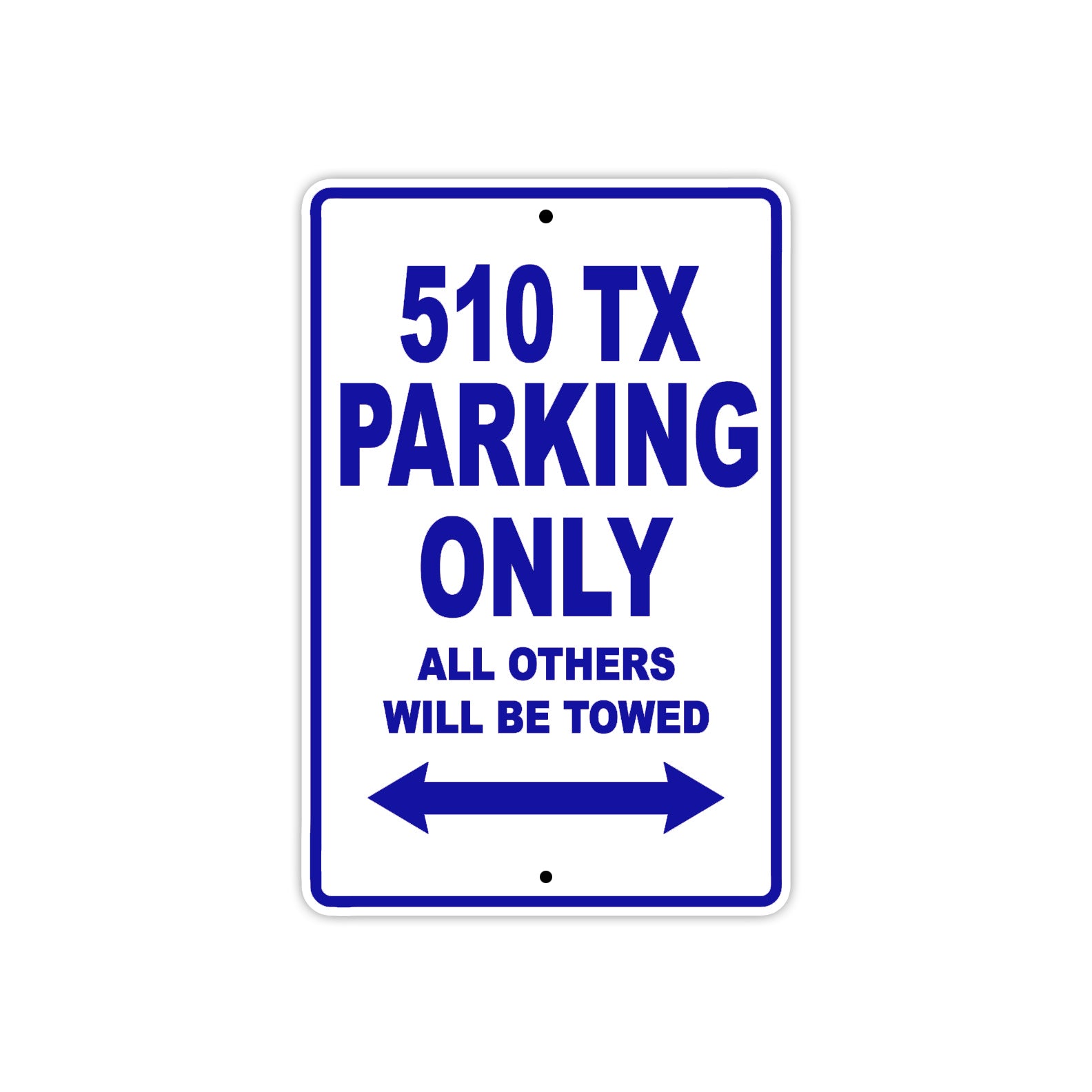 510 TX Motorcycle Bike Parking Only All Others Will Be Towed Metal Sign Plate