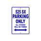 525 SX Motorcycle Parking Only All Others Will Be Towed Metal Sign Plate