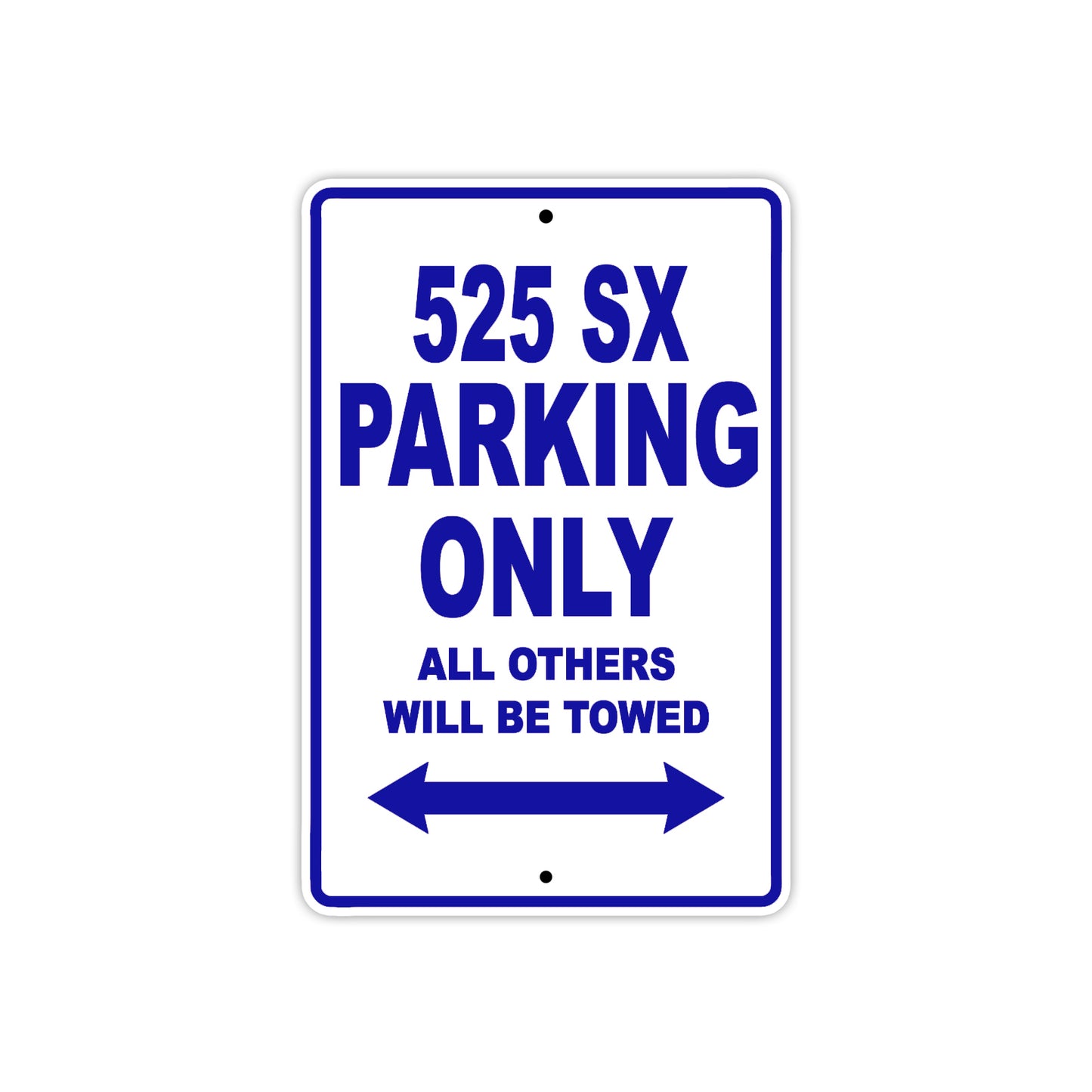 525 SX Motorcycle Parking Only All Others Will Be Towed Metal Sign Plate