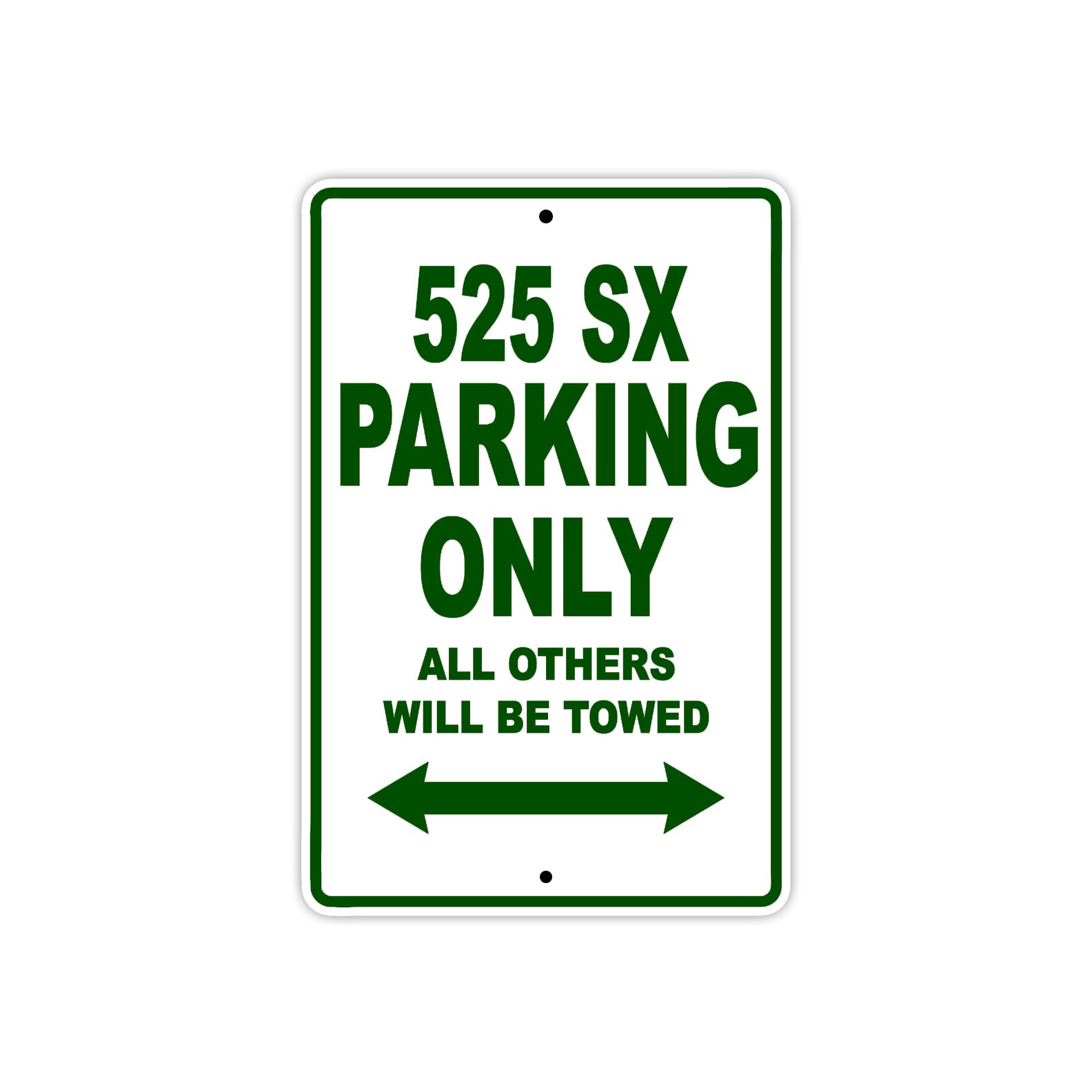 525 SX Motorcycle Parking Only All Others Will Be Towed Sign Plate