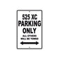 525 XC Motorcycle Parking Only All Others Will Be Towed Metal Sign  