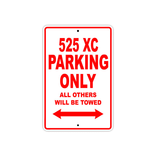 525 XC Motorcycle Parking Only All Others Will Be Towed Sign