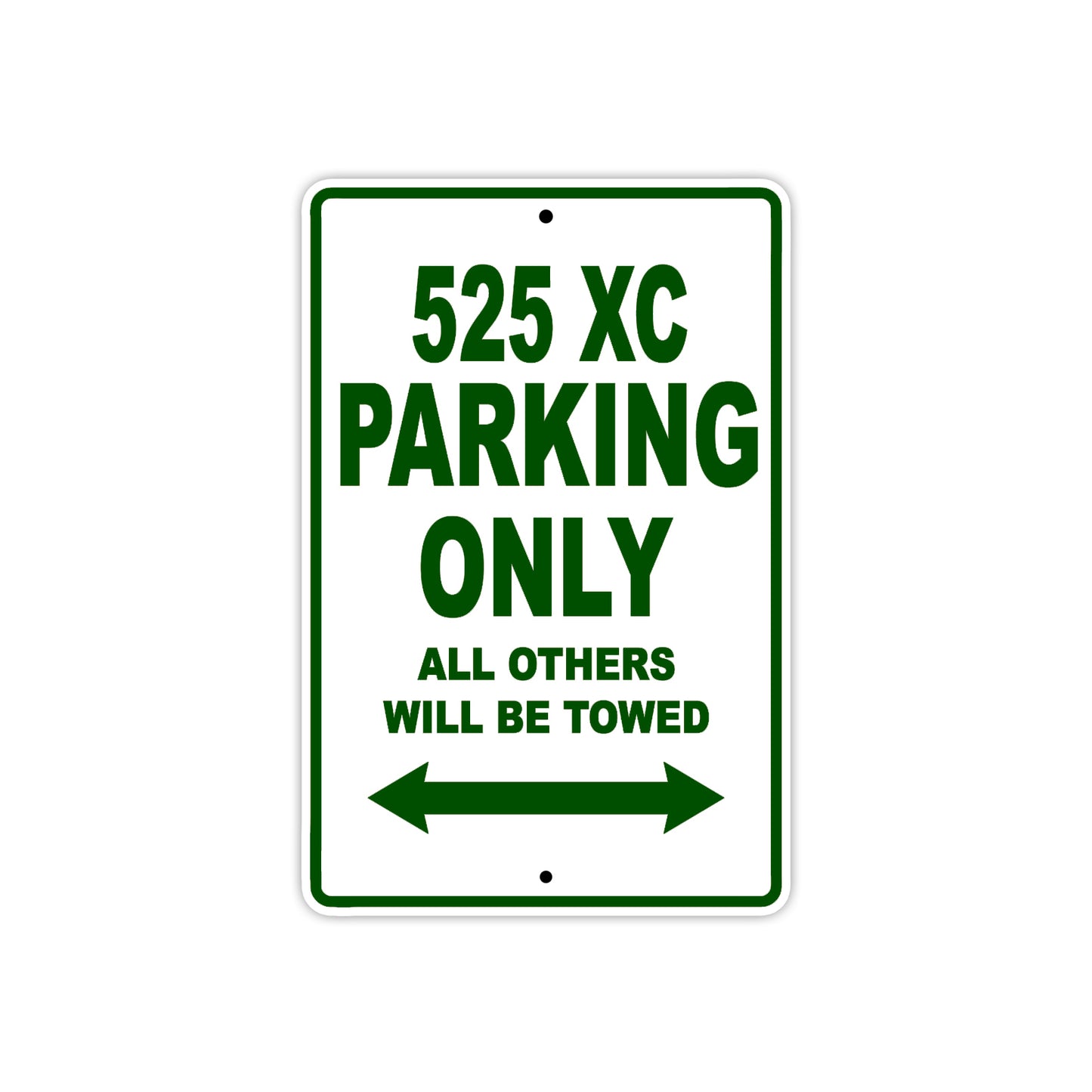 525 XC Motorcycle Parking Only All Others Will Be Towed Sign Plate