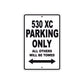 530 XC Motorcycle Parking Only All Others Will Be Towed Metal Sign  