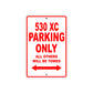530 XC Motorcycle Parking Only All Others Will Be Towed Sign