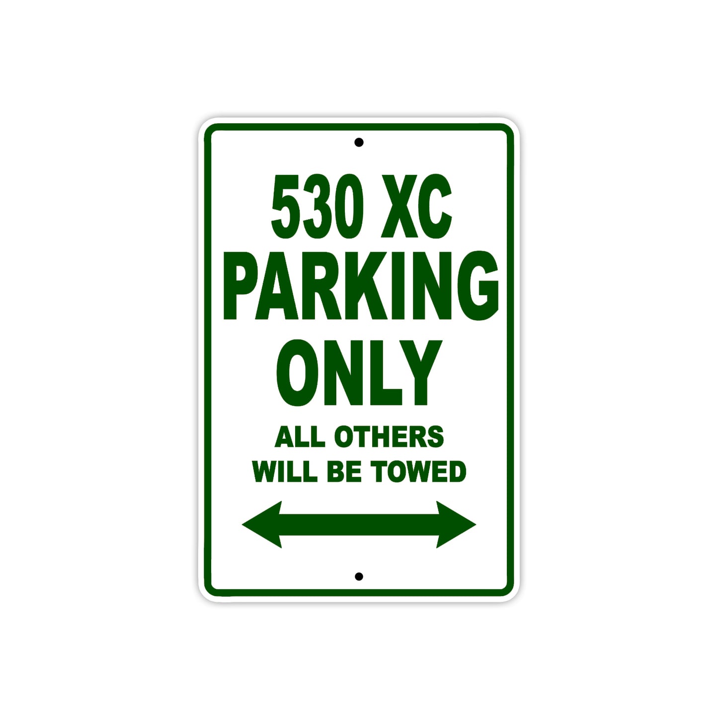 530 XC Motorcycle Parking Only All Others Will Be Towed Sign Plate